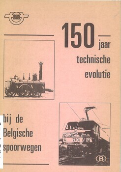 150 jaar technische evolutie bij de Belgische Spoorwegen